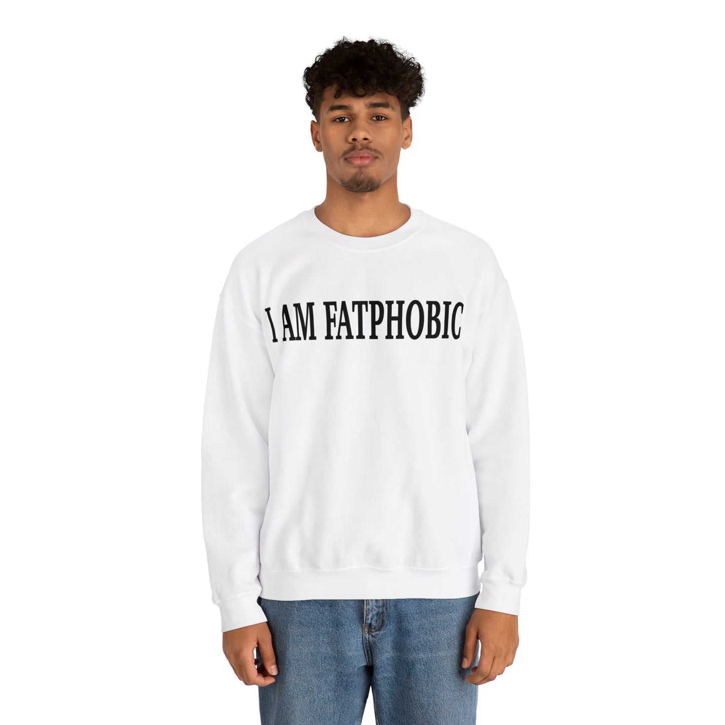 I AM FATPHOBIC