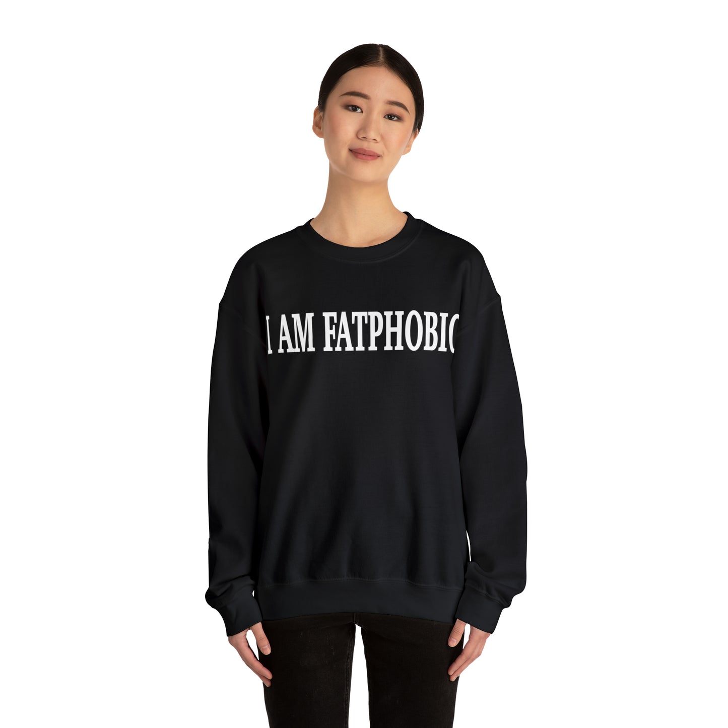 I AM FATPHOBIC