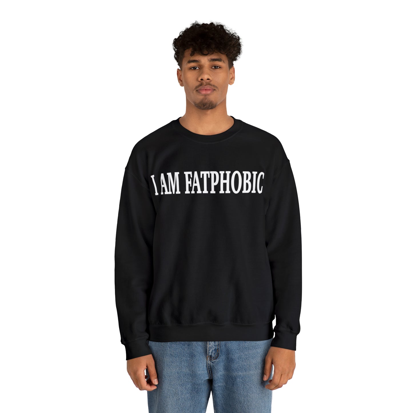 I AM FATPHOBIC