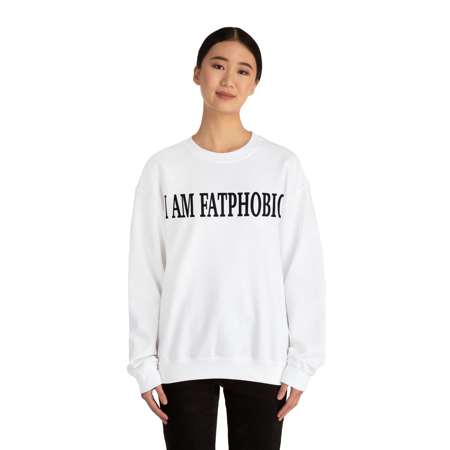 I AM FATPHOBIC