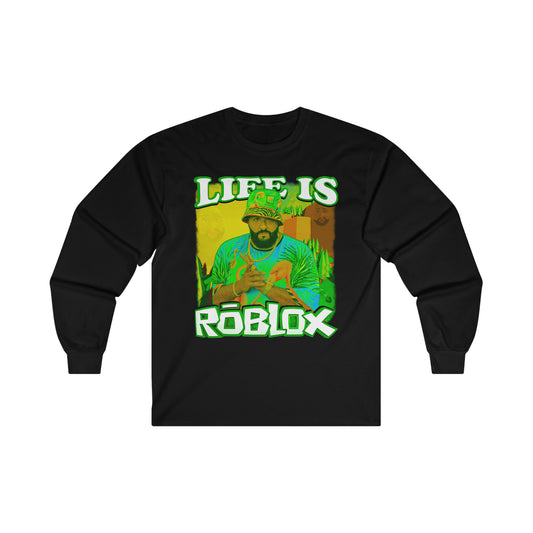 LIFE IS ROBLOX