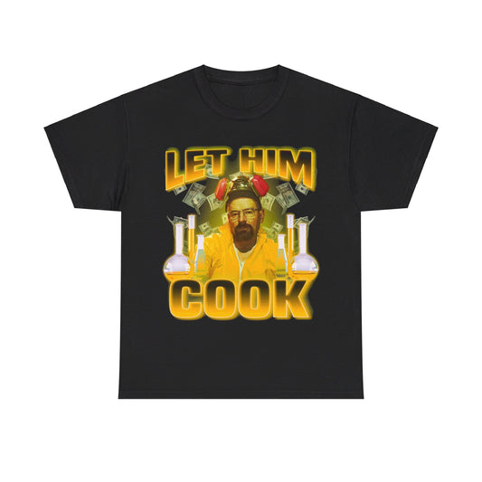 LET HIM COOK