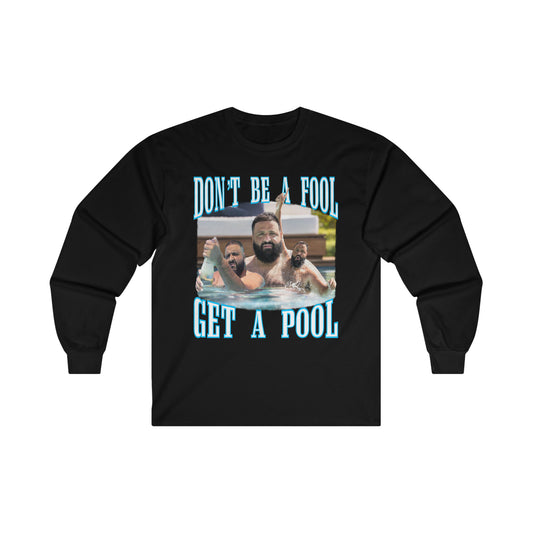 DON’T BE A FOOL GET A POOL