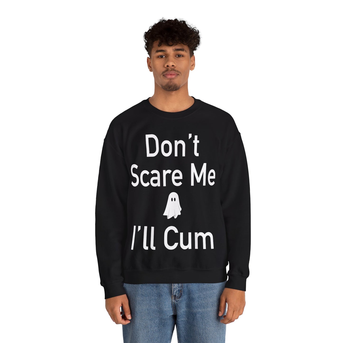 Don’t Scare Me, I’ll Cum