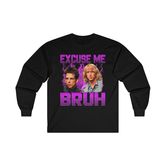 Excuse Me Bruh