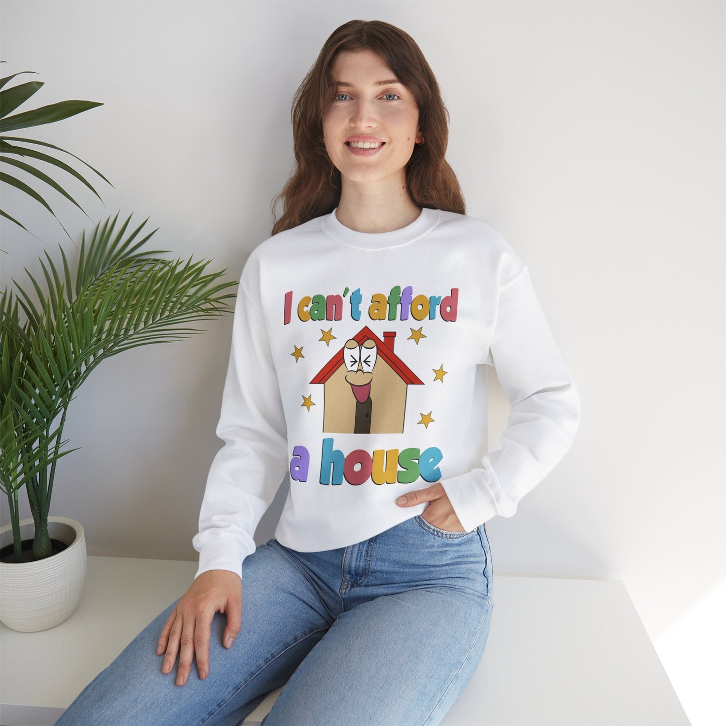 I can’t afford a house