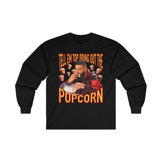 TELL EM TO BRING OUT THE POPCORN