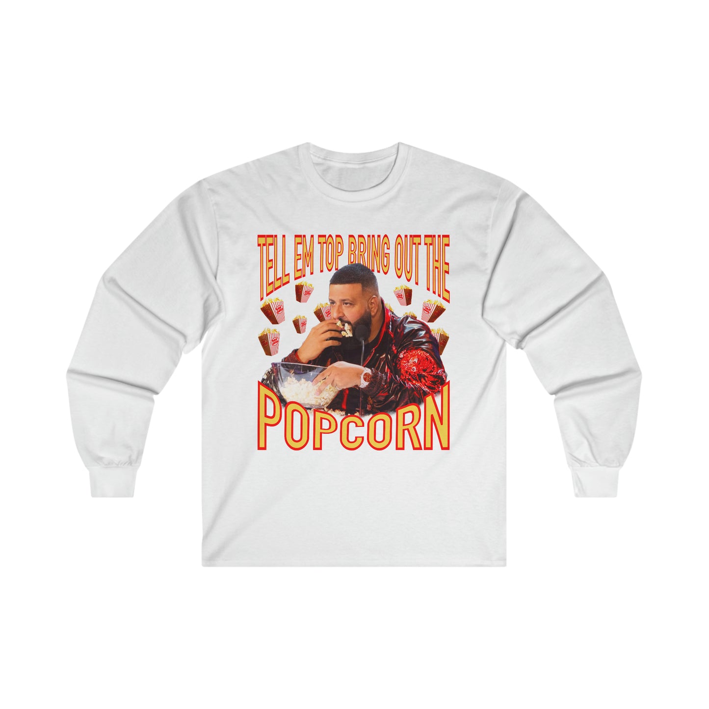 TELL EM TO BRING OUT THE POPCORN
