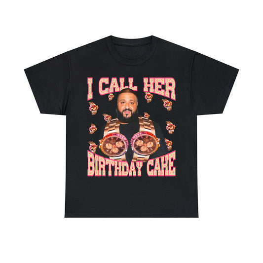 I CALL HER BIRTHDAY CAKE