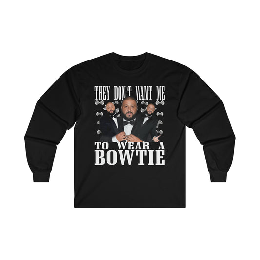 THEY DON’T WANT ME TO WEAR A BOWTIE