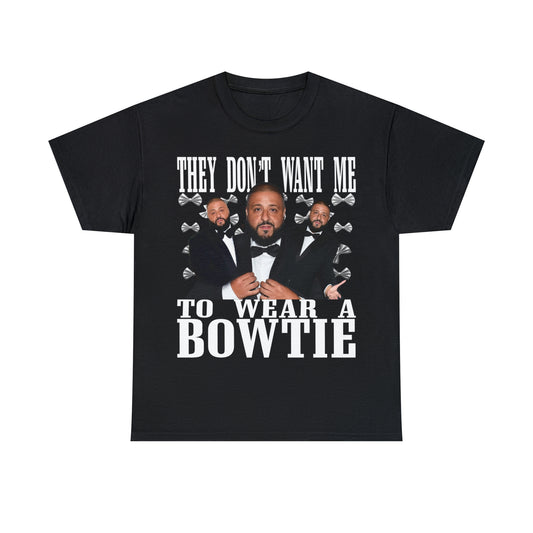 THEY DON’T WANT ME TO WEAR A BOWTIE