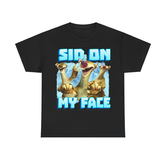 Sid On My Face